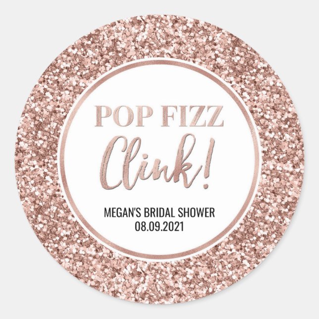 Rose Gold Glitzer Pop Fizz Clink Brautparty Runder Aufkleber (Vorderseite)