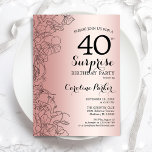Rose Gold Surprise 40th Birthday Party Einladung<br><div class="desc">Rose Gold Surprise 40th Birthday Party Invitation. Glam feminine design featuring faux rose gold foil,  botanical accents and typography script font. Simple floral invite card perfect for a stylish female surprise bday celebration. Can be customized to any age. Printed Zazzle invitations or instant download digital printable template.</div>
