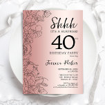 Rose Gold Überraschung 40. Geburtstag Einladung<br><div class="desc">Rose Gold Überraschung 40. Geburtstag Party Einladung. Glam feminin Design mit botanischen Akzenten und Typografie Script Schriftart. Einfache florale Einladungskarte perfekt für eine stilvolle weibliche Überraschung am Tag. Kann für jedes Alter angepasst werden. Gedruckte Zazzle Einladungen oder Sofortdownload digitalen druckbaren Vorlage.</div>