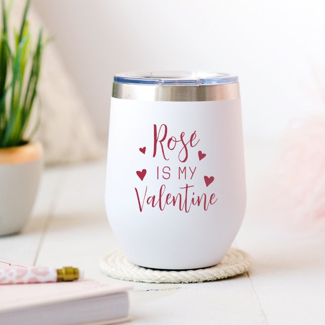 Rosé ist mein Valentine (Von Creator hochgeladen)