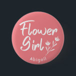 Rose Kalligraphie Blumenmagen Personalisierte Tast Button<br><div class="desc">Flower Girl moderner Text und Grafikdesign für Brautparty,  Engagement und Foto Shoots. Dieses Abzeichen kann mit dem Namen des Blume-Mädchens oder jedem beliebigen benutzerdefinierten Text personalisiert werden.</div>
