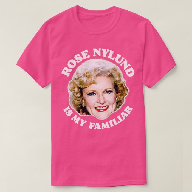 Rose Nylund ist meine Familie T-Shirt (Design vorne)