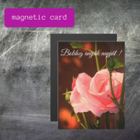 Rose rose Hongroise fête des mères - carte magnéti