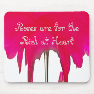 Rose sind für Reiche im Herzen Mousepad