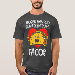 Rose sind Red Blah acos Funny Valentine Day Food L T-Shirt