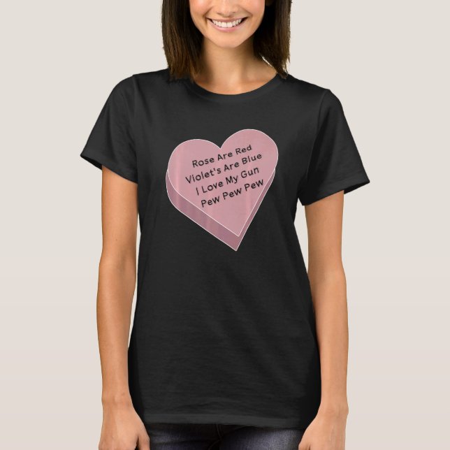 Rose sind Red Violet's sind blau I Liebe mein Gun  T-Shirt (Vorderseite)