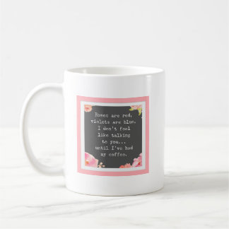 Rose sind rot, Veilchen blau, lustige Tasse
