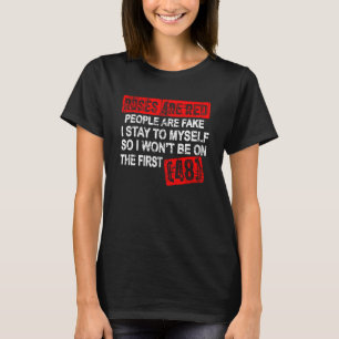 Rose sind Rote Leute sind Fake, das ich mir selbst T-Shirt