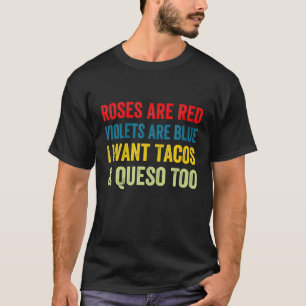 Rose sind rote Violetten sind blau ich Woll Queso T-Shirt
