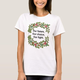 Rose war unsere Zukunft unser Kampf T-Shirt