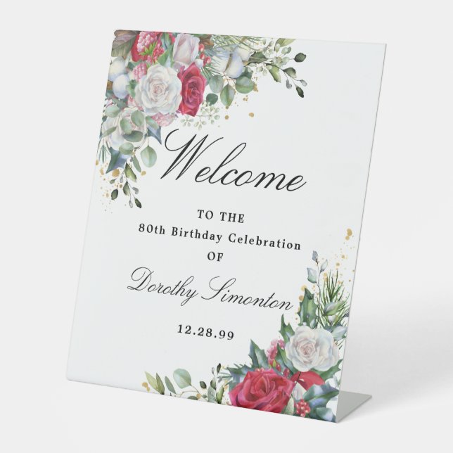 Rose Winter Greenery 80. Geburtstag Willkommen Sockelschild (Vorderseite)