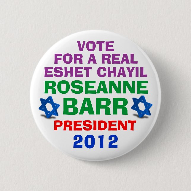 Roseanne Barr für Präsidentenknopf Button (Vorderseite)