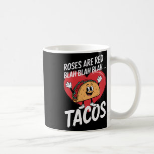 Rosen sind rot Blah Blah Blah Tacos Lustiger Valen Kaffeetasse