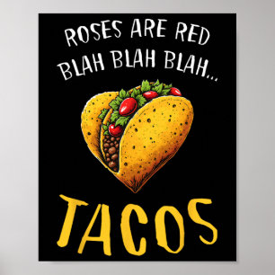 Rosen sind rot Blah Tacos Lustiger Valentinstag Es Poster