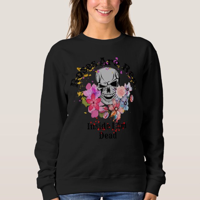 Rosen sind rot-drinnen bin ich tot, Lustiger Valen Sweatshirt (Vorderseite)