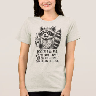 Rosen sind rot, Eiskaffee ist Leben - Süßer Waschb Tri-Blend Shirt