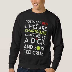Rosen sind rot Limetten sind Chartreuse Greg Abbot Sweatshirt