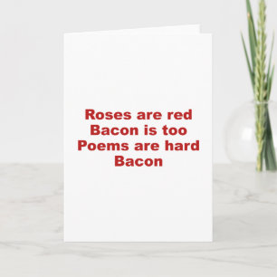 Rosen sind rot. Speck auch. Gedichte sind schwer.  Karte