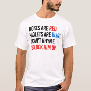 Rosen sind rot Veilchen sind blau Sperrt ihn ein T-Shirt