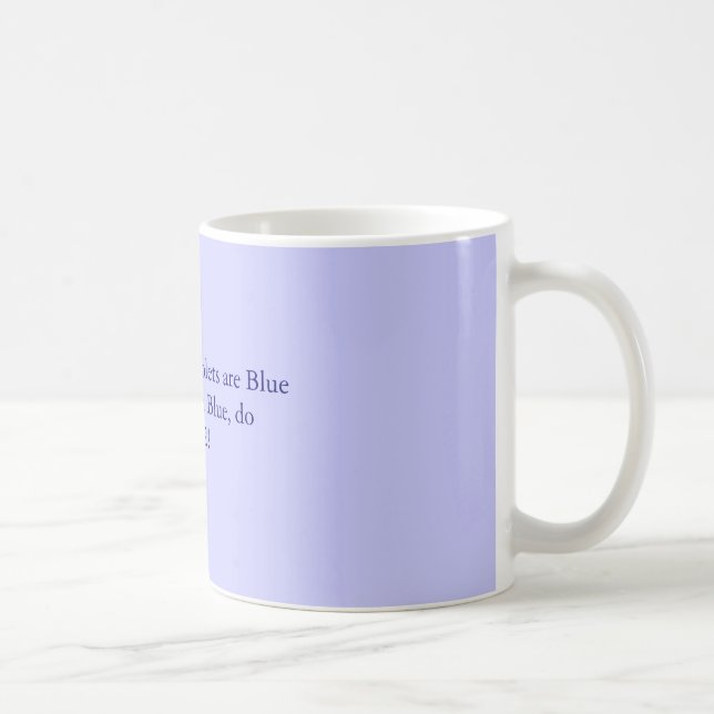 Rosen sind, Veilchen sind BlueIf rot, welches die Kaffeetasse (Rechts)