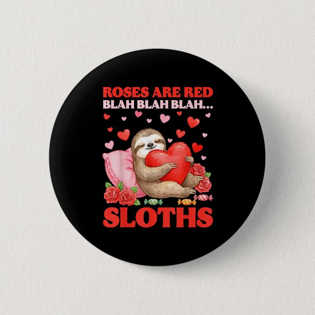 Roses Are Red Blah Sloths Valentine Cute Animal Lo Button (Vorderseite)