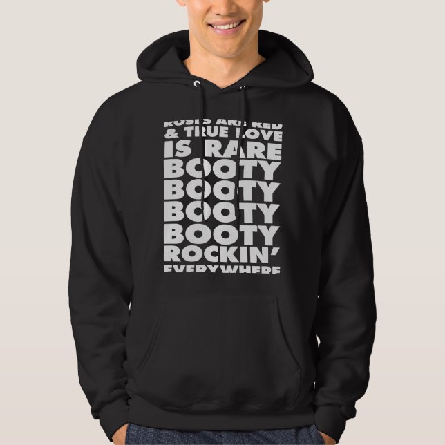 Roses Are Red True Love Is Rare Booty Rocking Ever Hoodie (Vorderseite)