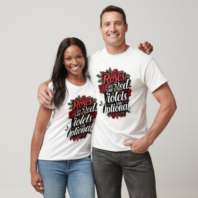 “Roses Are Red, Violets Are Optional” T-Shirt (Unisex)