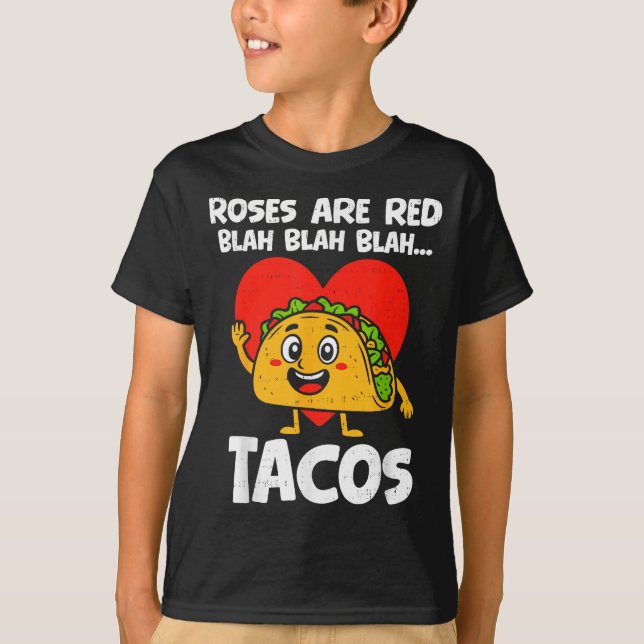 Roses Blah Tacos Funny Valentines Food Lover Men W T-Shirt (Vorderseite)