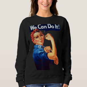 Rosie das Riveter Poster, das wir machen können, F Sweatshirt