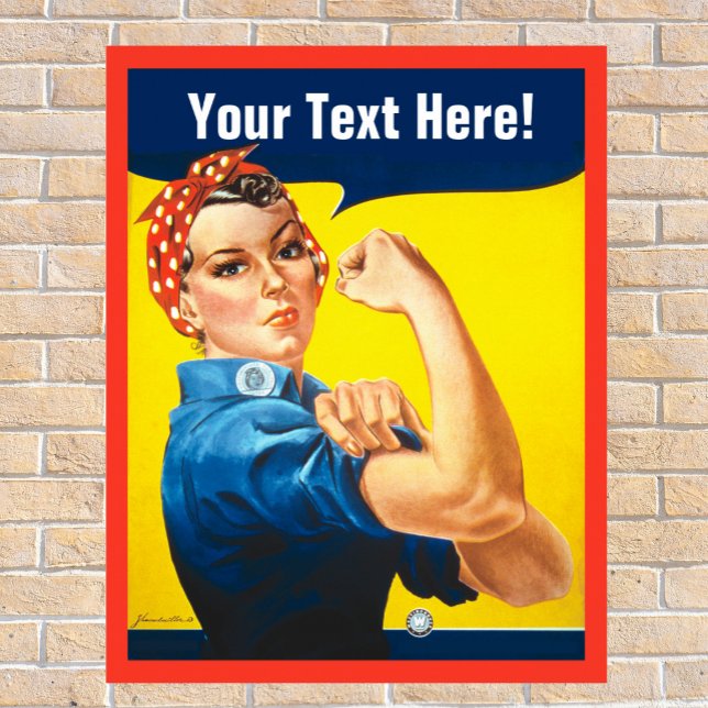 Rosie Riveter mit Text anpassen Poster (Von Creator hochgeladen)