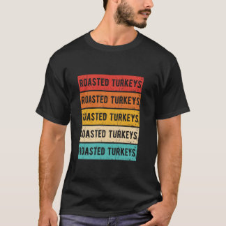 Röstete Truthühner Vintages Restaurant Fön Datum E T-Shirt