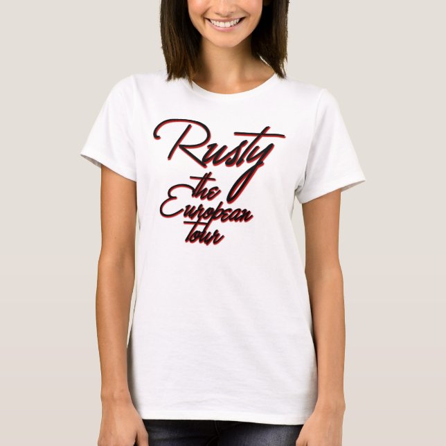 Rostig, der europäische Ausflug-Ferien-lustigen T-Shirt (Vorderseite)