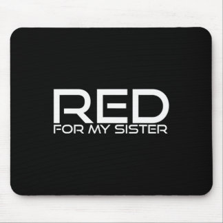 Rot für meine Schwester - Bewusstsein für Herzkran Mousepad