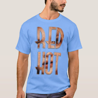 Rot heiß T-Shirt