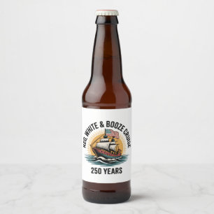 Rot Weiß & Alkohol-Kreuzfahrt 250. Jahre 4. Juli Bierflaschenetikett