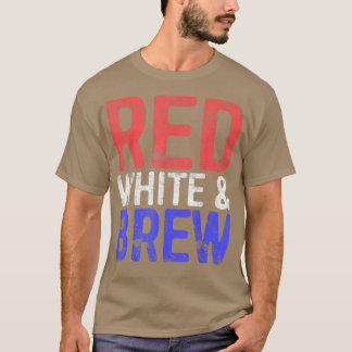 Rot weiß und braunTrinken Amerikanische Unabhängig T-Shirt