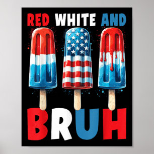 Rot weiß und Bruh 4. Juli Popsikel Patriotic Poster