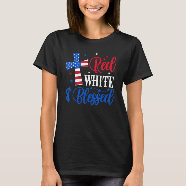 Rot weiß und gesegnet 4. Juli Amerikanische Flagge T-Shirt (Vorderseite)