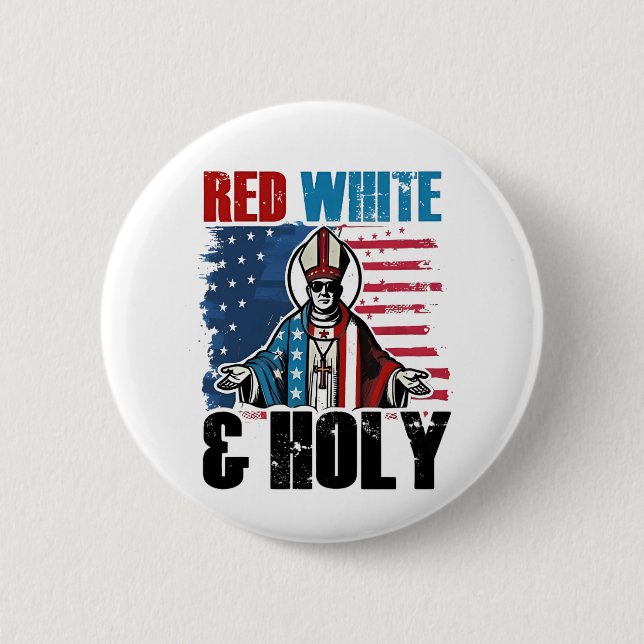 Rot weiß und Heiliger Papst Leo XIV, 4. Juli Button (Vorderseite)
