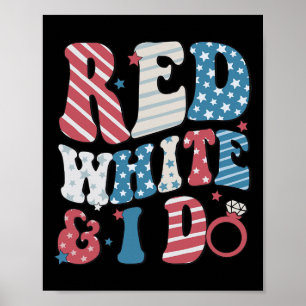 Rot Weiß Und Ich Heirate 4. Juli Amerikanische Fla Poster