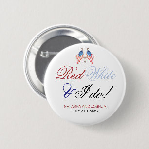 Rot Weiß und ich heirate patriotische Hochzeit zum Button