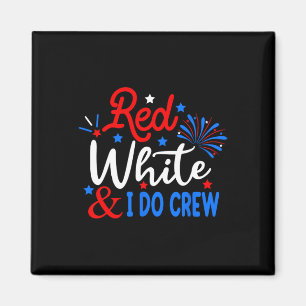 Rot weiß und ich mache Crew 4. Juli Shirt unabhäng Magnet