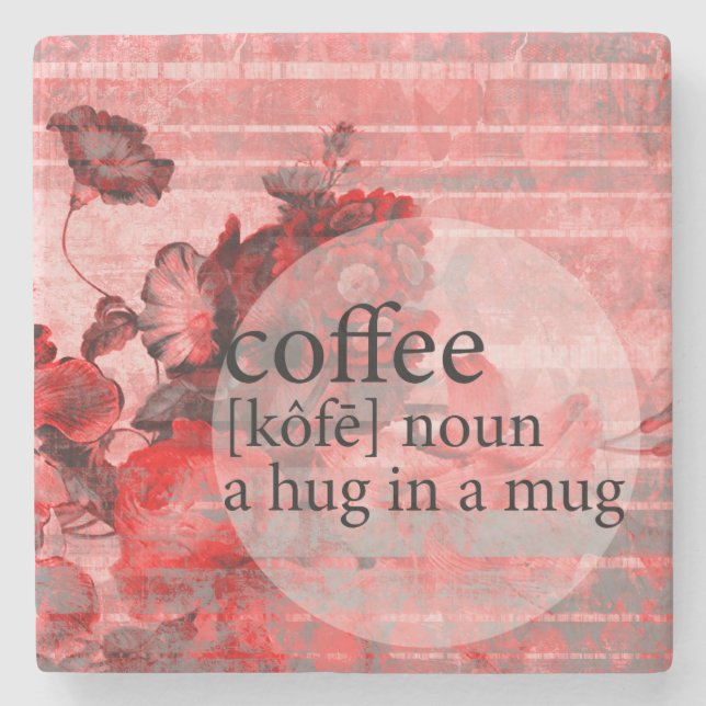 Rote Blumenkaffee-Umarmung in einem Tassen-Zitat Steinuntersetzer (Vorderseite)