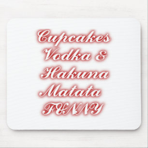 Rote Cupcakes Vodka Hakuna Matata FUNNY. Mousepad