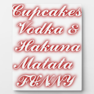 Rote Cupcakes Wodka  Hakuna Matata LUSTIG. Fotoplatte