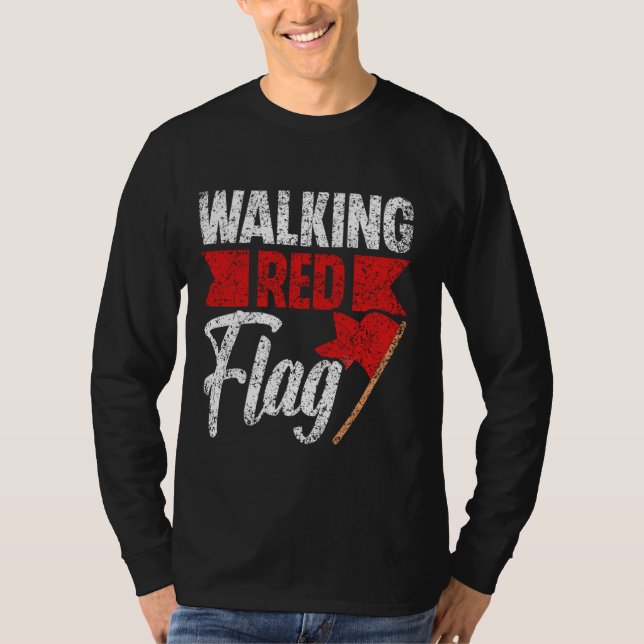 Rote Flagge Funny Meme Joke Red Flags Red Fla T-Shirt (Vorderseite)