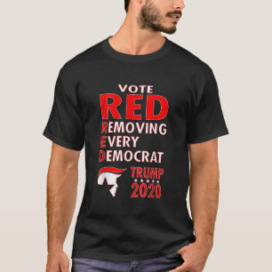 Rote Stimme entfernen Jeder Demokrat Trump 2020 Re T-Shirt
