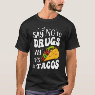 Rote Woche sagt nein zu Drogen sagen Ja zu Tacos T-Shirt