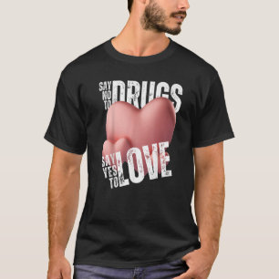 Rote Woche sagt nein zu Drogen sagen ja zur LIEBE  T-Shirt