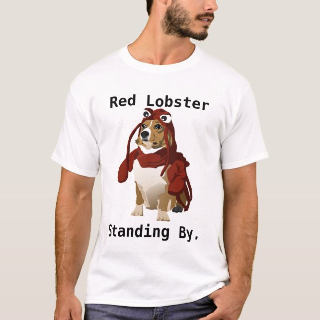 Roter Hummer-bereitstehendes Hundefort Meme T-Shirt (Vorderseite)